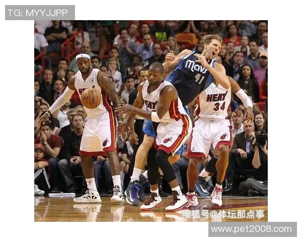 2006年NBA总决赛热火与小牛的巅峰对决回顾与精彩瞬间分析